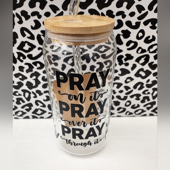 COPY - "PRAY on it, PRAY over it, PRAY through it," Custom Beer Can Glass - Picture 1 of 4